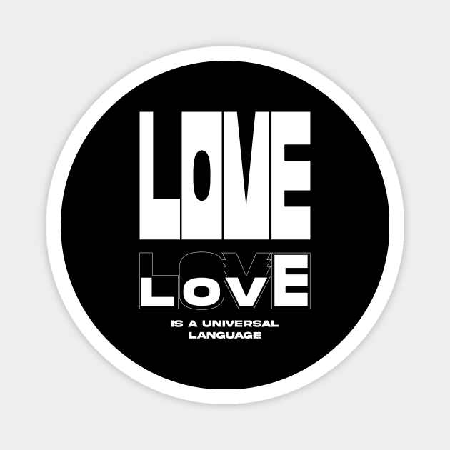 LOVE is a universal language Magnet by Crapulous